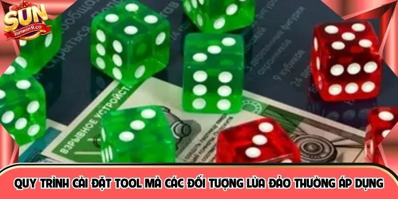 Quy trình cài đặt tool mà các đối tượng lừa đảo thường áp dụng